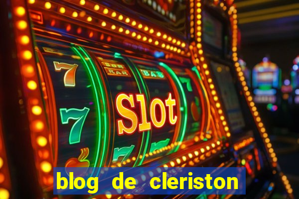 blog de cleriston silva serrinha bahia